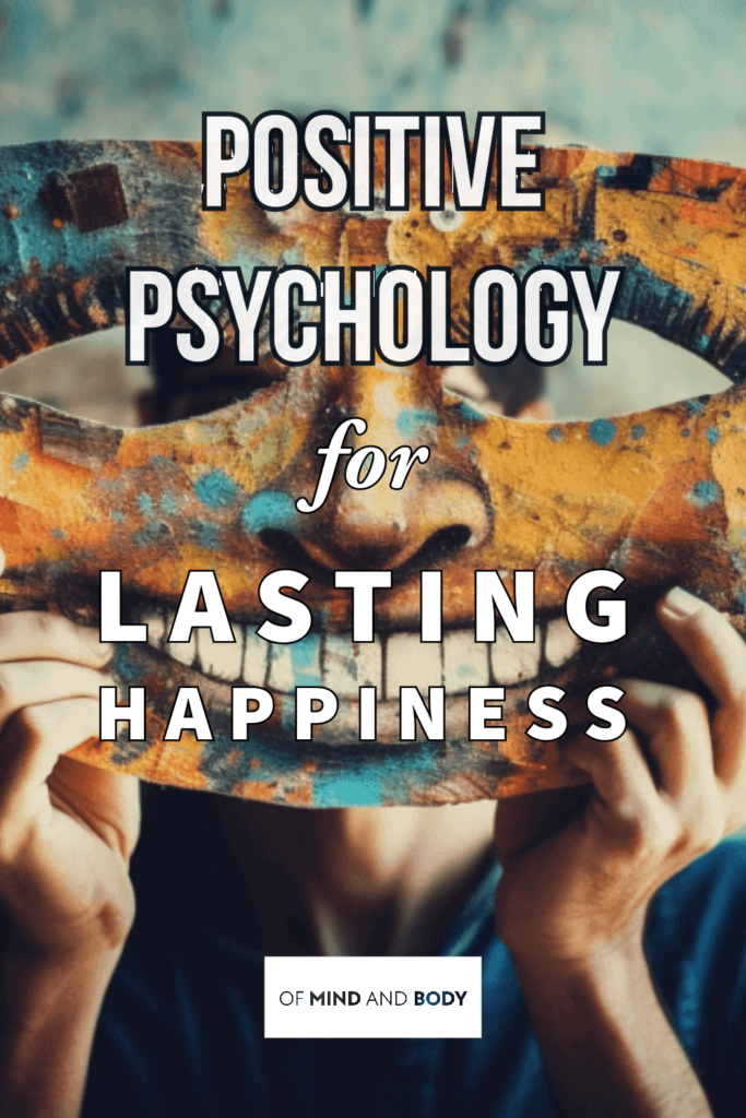 positive psychology for lasting happiness