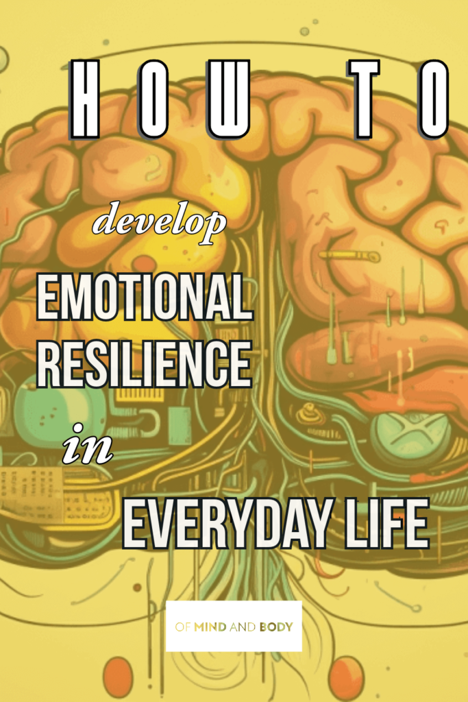 how to develop emotional resilience in everyday life
