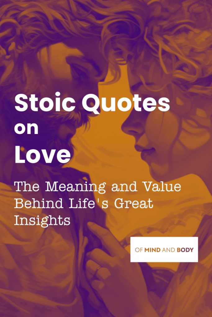 Stoic Quotes on Love - The Meaning and Value Behind Life's Great Insights