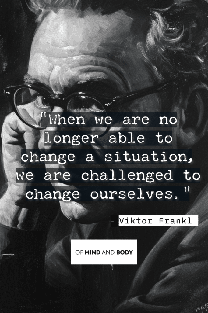 Stoic Quotes on Control - When we are no longer able to change a situation, we are challenged to change ourselves.