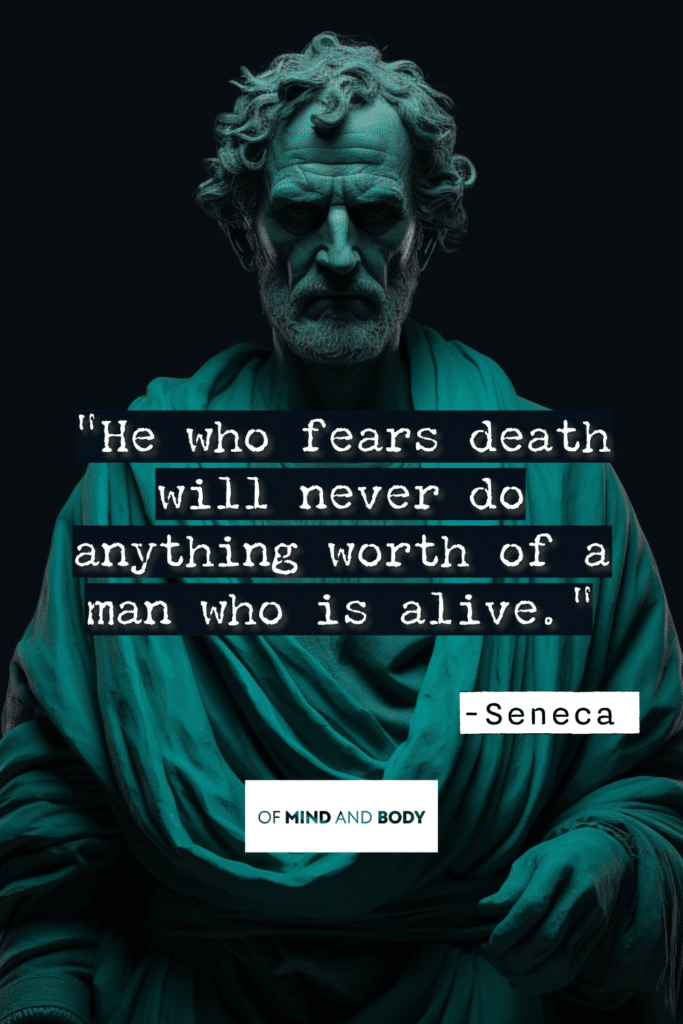 Stoic Quotes on Life - He who fears death will never do anything worth of a man who is alive