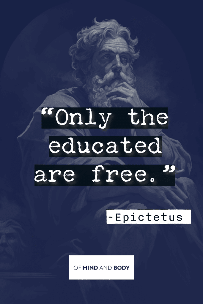 Stoic Quotes on Self Improvement - Only the educated are free