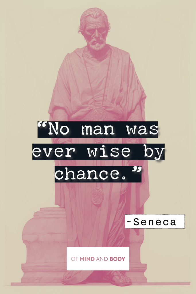 No man was ever wise by chance