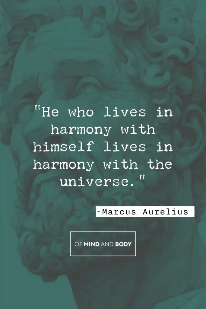 Stoic Quotes on Self Love - He who lives in harmony with himself lives in harmony with the universe.