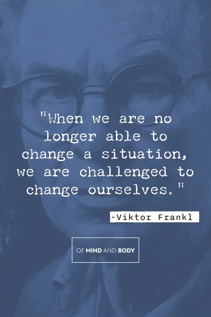 Stoic Quotes on Adversity -"When we are no longer able to change a situation, we are challenged to change ourselves."